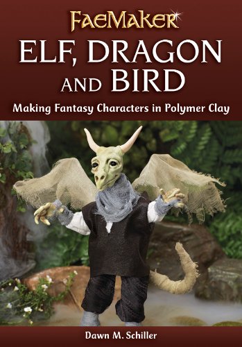 Elf, Dragon and Bird: Making Fantasy Characters in Polymer Clay (FaeMaker)