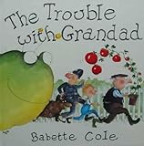 The trouble with grandad