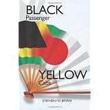 Black Passenger Yellow Cabs: Of Exile and Excess in Japanby Stefhen Fd Bryan