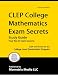 CLEP College Mathematics Exam Secrets Study Guide: CLEP Test Review for the College Level Examination Program