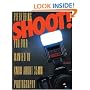Shoot!: Everything You Ever Wanted to Know about 35mm Photography
