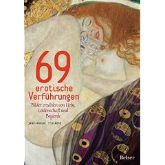 69 erotische Verf�hrungen: Bilder erz�hlen von Liebe, Leidenschaft und Begierde