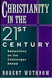 Christianity in the twenty-first century : reflections on the challenges ahead