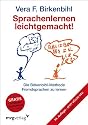 Sprachenlernen leichtgemacht!: Die Birkenbihl-Methode Fremdsprachen zu lernen