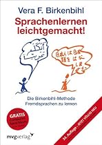 Sprachenlernen leichtgemacht!: Die Birkenbihl-Methode Fremdsprachen zu lernen