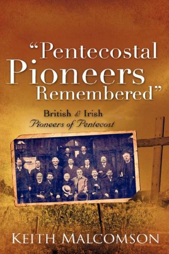 "Pentecostal Pioneers Remembered"