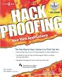 Hack Proofing Your Web Applications: The Only Way to Stop a Hacker Is to Think Like One