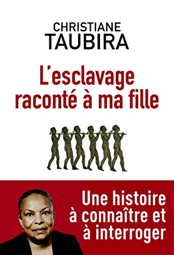L'esclavage raconté à ma fille: L'esclavage raconté à ma fille L'esclavage raconté à ma fille: L'esclavage raconté à ma fille
