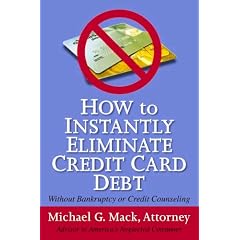 How to Instantly Eliminate Credit Card Debt (Without Bankruptcy or Credit Counseling)