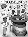 Music Out of a Hat - Grades K-3
