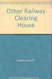 The other railway clearing house