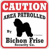 Dog Yard Sign Caution Area Patrolled By Bichon Frise Security Company