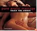 Pure Erotic Massage: Touch*Feel*Arouse
