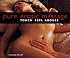 Pure Erotic Massage: Touch*Feel*Arouse