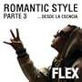 Romantic Style Parte 3: Desde La Esencia