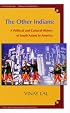 The Other Indians: A Political and Cultural History of South Asians in America
