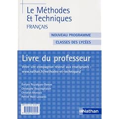 Fran�ais M�hodes et Techniques Classe des lyc�es : Livre du professeur