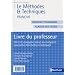 Fran�ais M�hodes et Techniques Classe des lyc�es : Livre du professeur