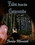 Tales From The Catacombs
