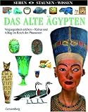 Das Alte &Auml;gypten: Vergangenheit erleben - Kultur und Alltag im Reich der Pharaonen - George Hart