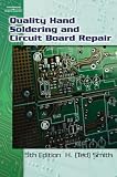 Quality Hand Soldering and Circuit Board Repair, Fifth Edition
