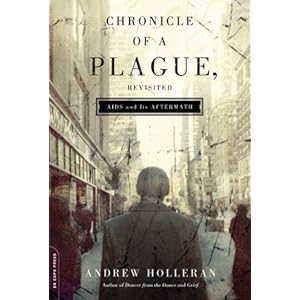 Chronicle of a Plague, Revisited: AIDS and Its Aftermath