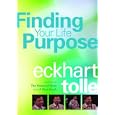 Eckhart Tolle - Finding Your Life Purpose [UK IMPORT]