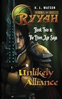 World of Ryyah: Unlikely Alliance: Book Two in The Elven Age Saga (Volume 2)