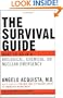 The Survival Guide: What to do in a Biological, Chemical, or Nuclear Emergency