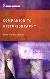 Companion to Historiography (Routledge World Reference)