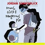 Drums, Girls, And Dangerous Pie