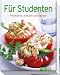 Für Studenten. Preiswert, einfach und lecker (Minikochbuch)