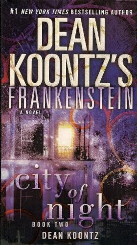 Prodigal Son, City of the Night and Dead and Alive (FRANKENSTEIN a Novel, Volumes 1-3)