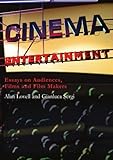 Cinema entertainment : essays on audiences, films and film-makers