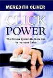 Click Power: The Proven System Builders Use to Increase Sales