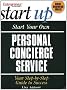 Start Your Own Concierge Business (Start Your Own Personal Concierge Business)