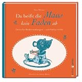 Da bei�t die Maus kein Faden ab. Tierische Redewendungen - wahrhaftig erkl�rt (edition quinto) - Hans Bahmer