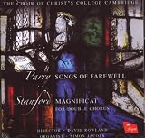 Parry - Songs of Farewell; Stanford - Magnificat