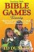  : Teaching With Bible Games: Twenty 'Kid-Tested' Contests to Make Christian Education Fun