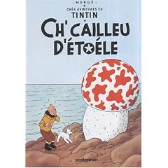 Les Aventures de Tintin : Ch'cailleu d'�to�le (L'Etoile myst�rieuse) : Edition en langue picarde du Vimeu-Ponthieu