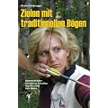 Zielen mit traditionellen B�gen