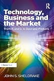 Technology, business and the market : from R. and D. to desirable products