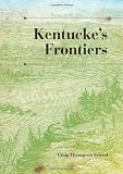 Kentucke's frontiers