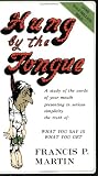 Hung by the Tongue: What You Say is What You Get