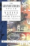 The Grandfathers Speak: Native American Folk Tales of the Lenape People (International Folk Tales)