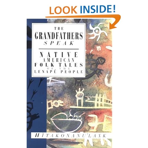 The Grandfathers Speak: Native American Folk Tales of the Lenape People (International Folk Tales)