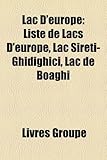 Lac D'Europe: Liste de Lacs D'Europe, Lac Sire?i-Ghidighici, Lac de Boaghi-