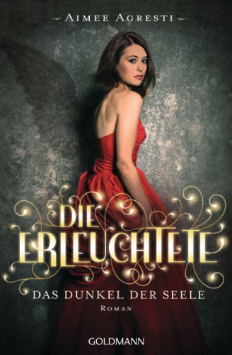 Das Dunkel der Seele: Die Erleuchtete 1 - Roman (German Edition)