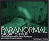 The Paranormal Caught On Film