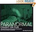 The Paranormal Caught on Film